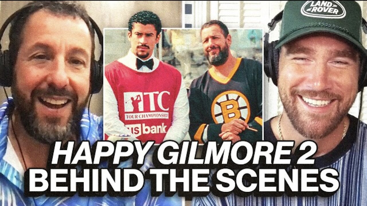Adam Sandler SPILLS What It’s REALLY Like Acting With Travis in Happy Gilmore 2 & Crazy Set Stories