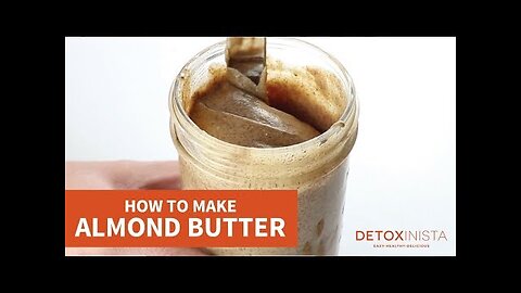 How to Make Almond Butter