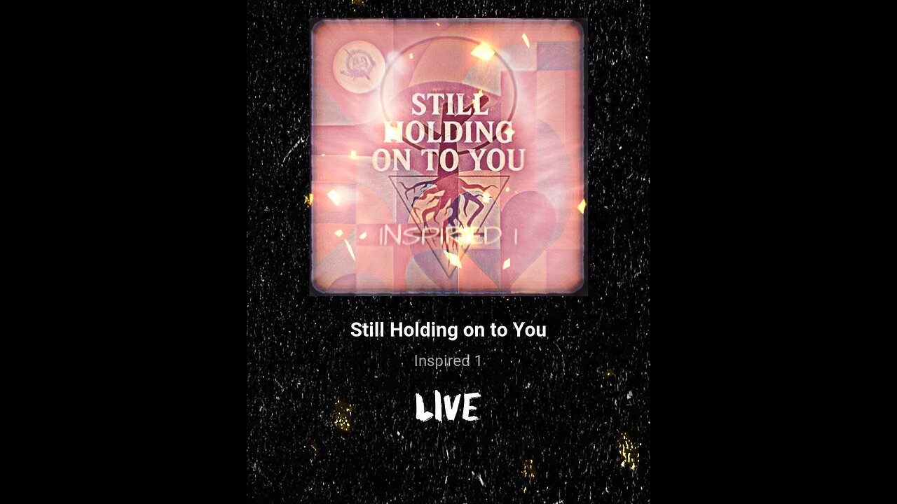 STILL HOLDING ON TO YOU
