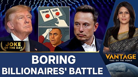 Musk vs Trump Battle Triggers Online Meme Fest | Vantage with Palki Sharma