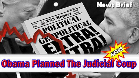 X22 Dave Report - Obama Planned The Judicial Coup, Counterinsurgency Will Stop It In It’s Tracks