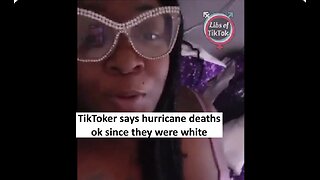 TikToker says flood victims deserved it because they were white