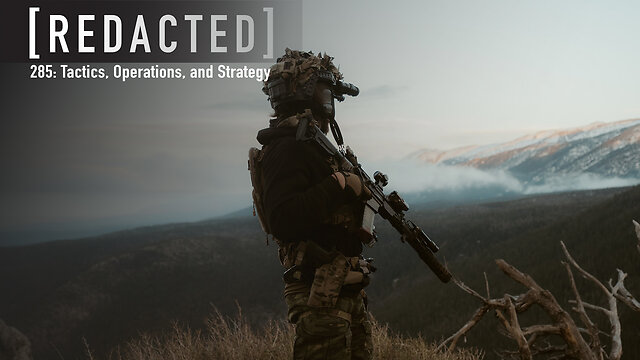 285: Explaining Tactics, Operations, and Strategy