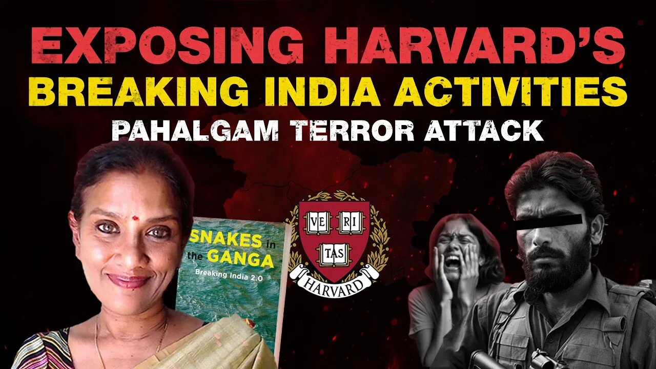 Exposing Harvard’s Breaking India Activities | Pahalgam Terror Attack
