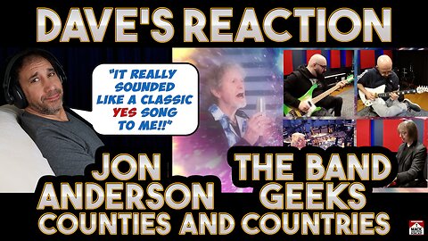 Dave's Reaction: Jon Anderson & The Band Geeks — Counties and Countries