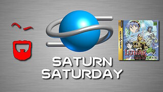 Sega Saturn Saturday - Lunar: Silver Star Story - Part 7