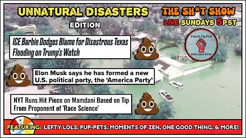 The Sh*t Show - Unnatural DISASTERS Edition!