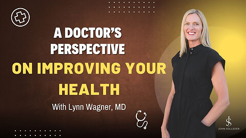 A Doctor's Perspective on Improving Your Health, With Lynn Wagner, MD