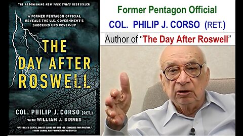 ROSWELL UFO & ET LIFE REVISITED - A COLONEL PHILIP J. CORSO INTERVIEW