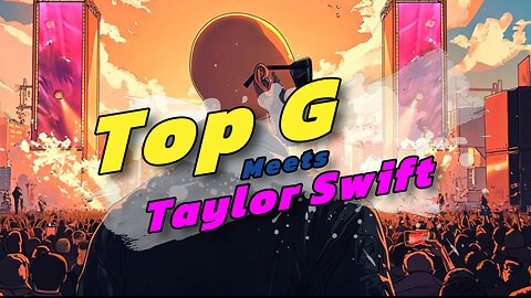 Top G Meets Taylor Swift (2024)