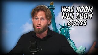 War Room With Owen Shroyer THURSDAY FULL SHOW 8/7/25
