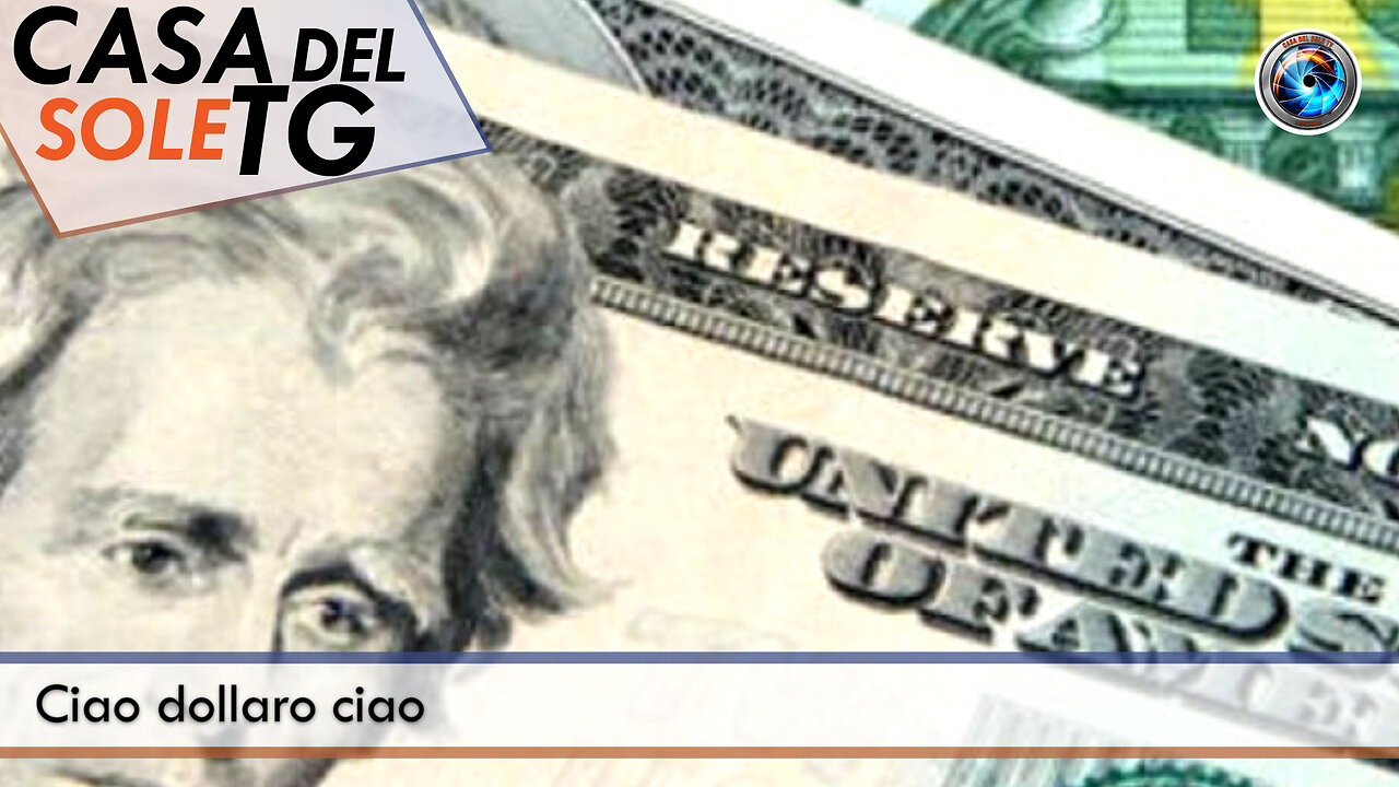 CasaDelSoleTG 29.04.25 - Ciao dollaro ciao