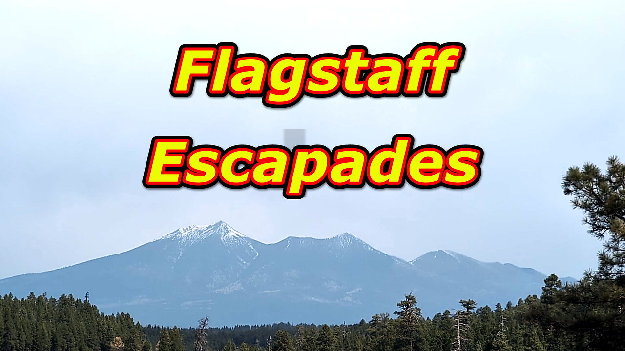 Flagstaff Escapades music video