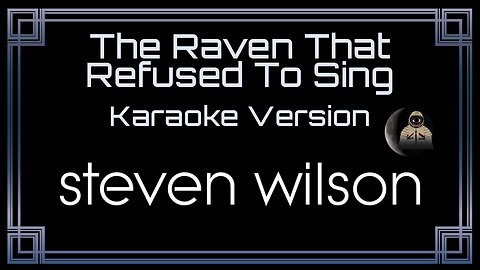 Steven Wilson - The Raven That Refused To Sing (CC)