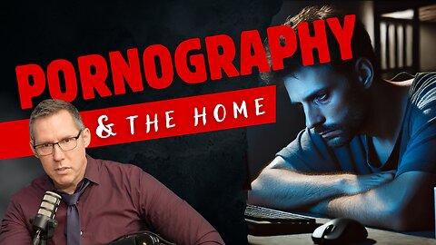 Pornography and the Home