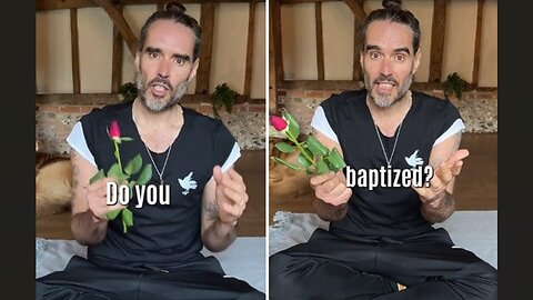 RUSSELL BRAND, BAPTIZED INTO THE THE GOD WITHIN MYSTERIES SHOWS THE NEW AETHERIC WAY TO CONNECT TO SOURCE.