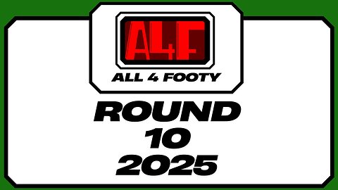 All 4 Footy 2025 Round 10