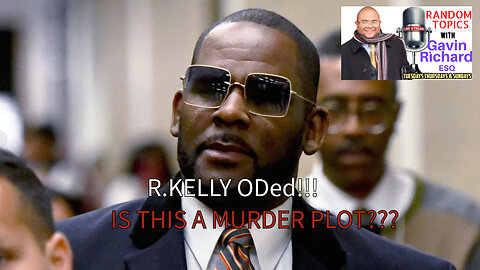 Breaking: R Kelly OD'ed