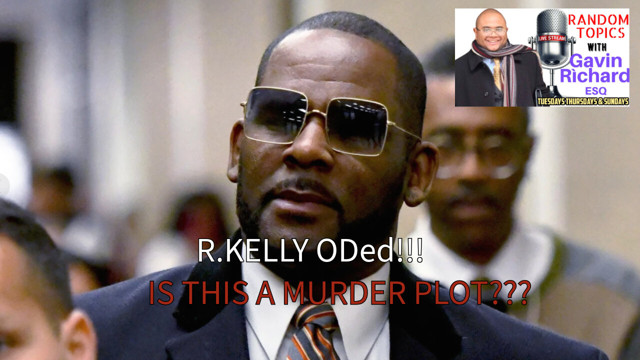 Breaking: R Kelly OD'ed