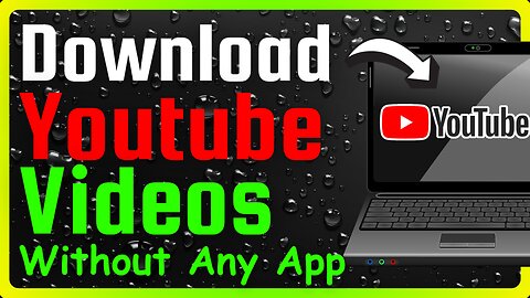 (EASY) How To Download YouTube Video in Laptop or PC Without Any App (With or Without Premium)