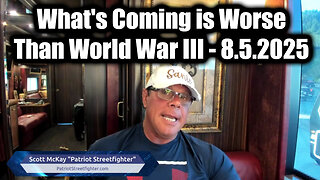 Full Situation Update 8.5.25 - What's Coming Is Worse Than World War III