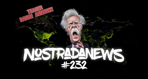 Teaser NostradaNews #232 Live Dimanche 19h