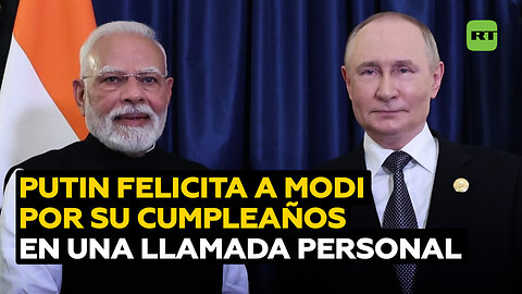 Putin llama personalmente a Modi para felicitarle por su cumpleaños