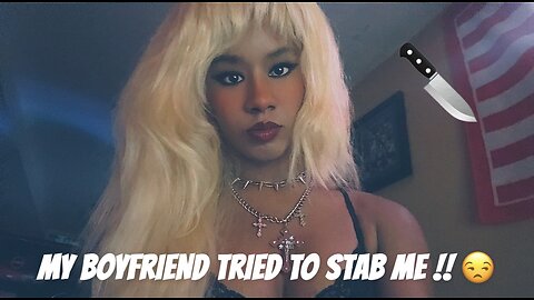 MY BOYFRIEND TRIED TO STAB ME STORYTIME | uncommondaisy