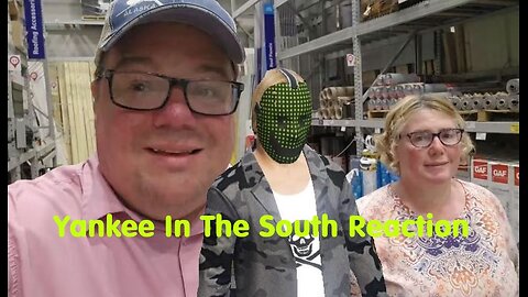 Yankee In The South Reaction - Big Changes - Summer Plans - Home Depot