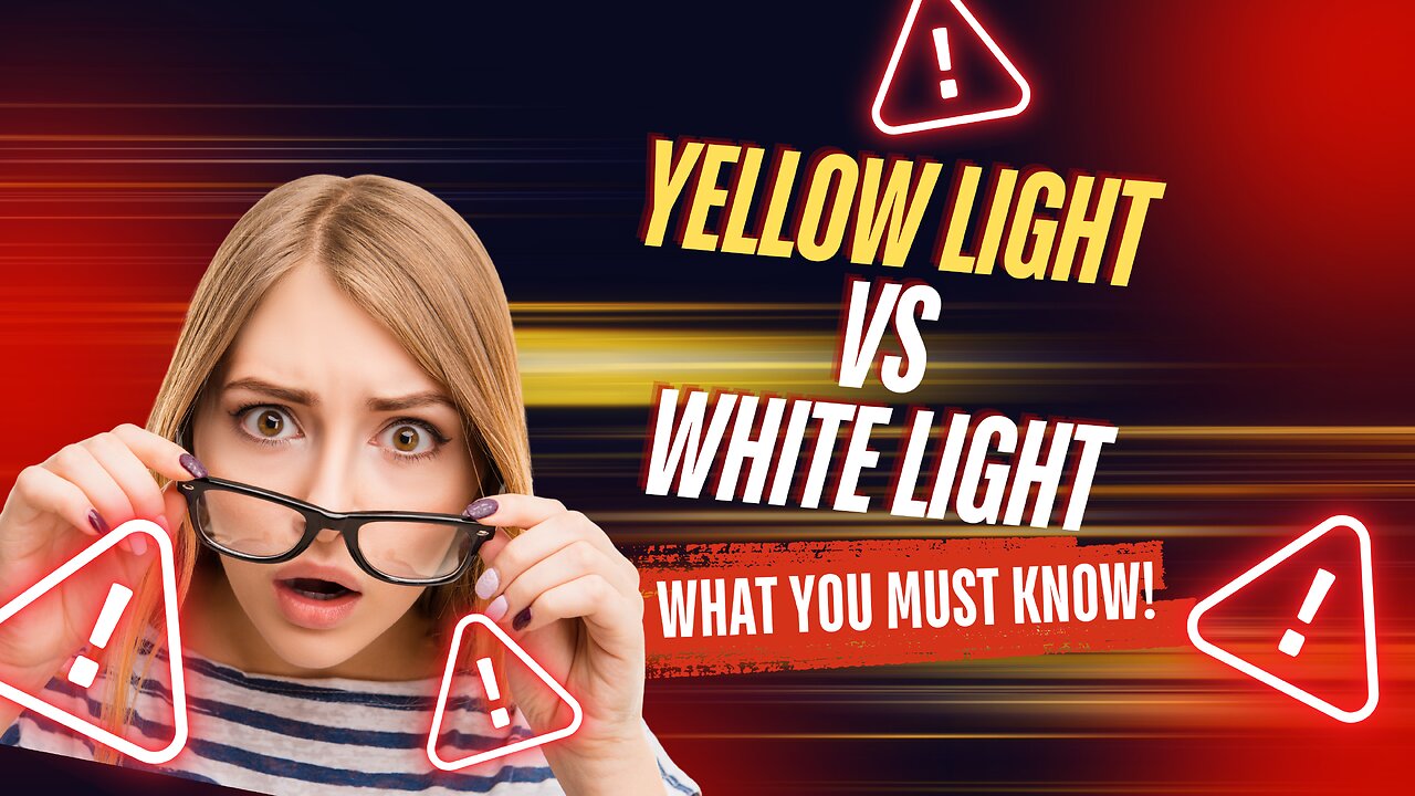 Yellow Light vs White Light - What you must know?