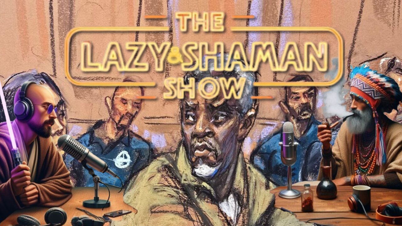 The Baby Oil Thickens - The Lazy & Shaman Show