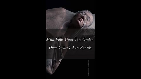 Mijn Volk Gaat Ten Onder Door Gebrek Aan Kennis
