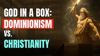 God in a Box: Breaking Free from Dominion Theology | Bob Scott | Episode 384