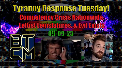 09-09-25 Competency Crisis Nationwide, Leftist Legislature, & Evil Exists