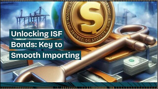 Unlocking the Power of the ISF Bond: Ensuring Compliance and Peace of Mind