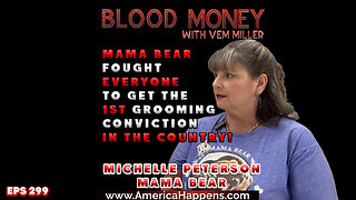 Mama Bear Fought Everyone to get the 1st Grooming Conviction in the country with Michelle Peterson