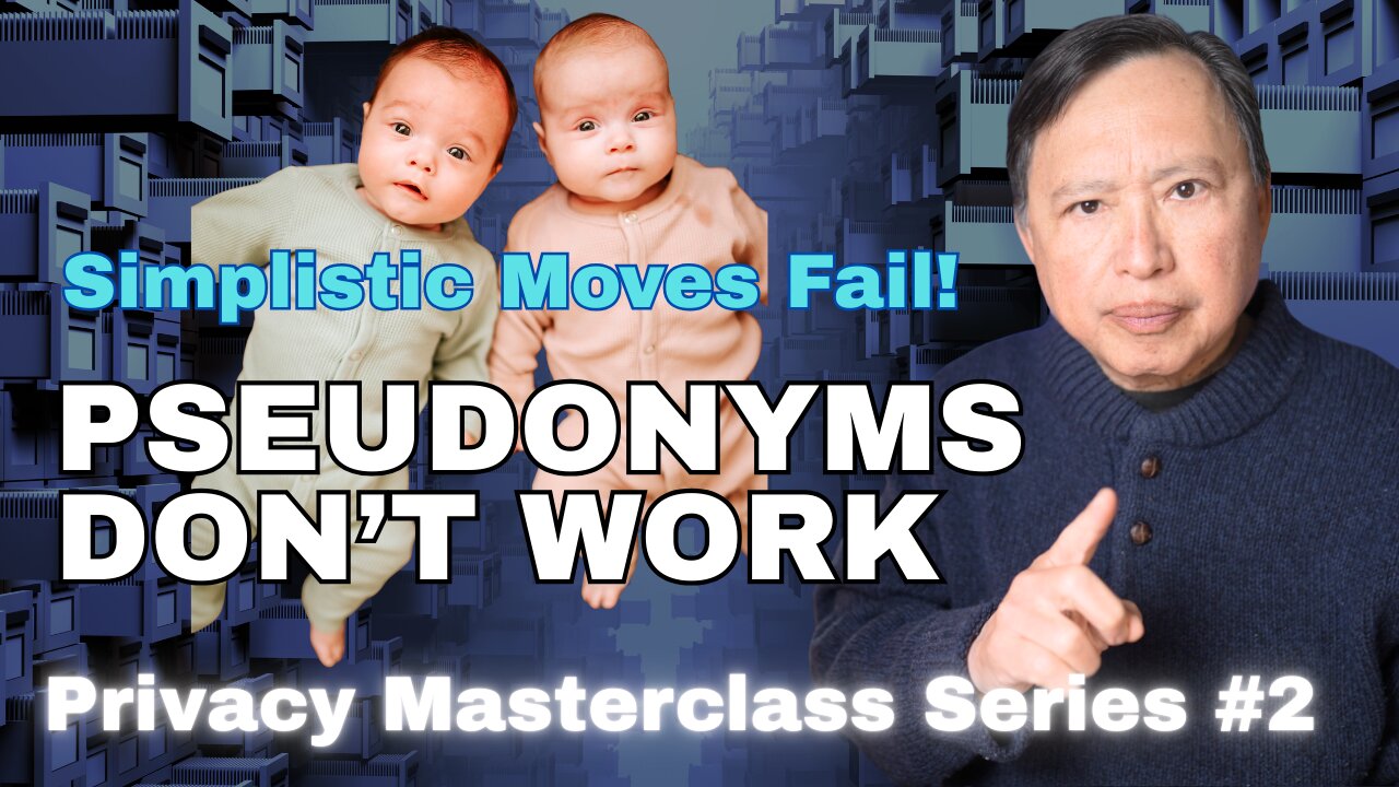 A Pseudonym Will Not Protect You - Without a Plan. Privacy Masterclass Series #2