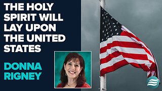 Donna Rigney: The Holy Spirit Is Going To Lay Upon the USA | July 22 2025