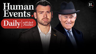 HUMAN EVENTS DAILY WITH JACK POSOBIEC