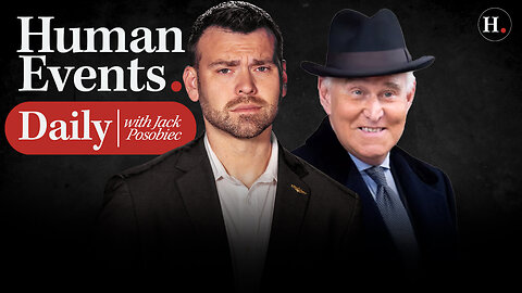 HUMAN EVENTS DAILY WITH JACK POSOBIEC