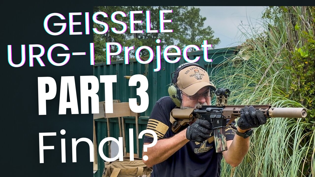 Geissele URG-I Project Part 3...Final?
