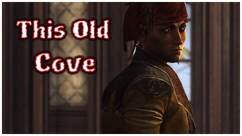 Assassin's Creed IV: Black Flag - This Old Cove