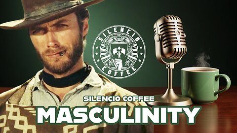 Ep21 | Pt2. Masculinity, Past Culture, Men & Women, Guidance for Young Men