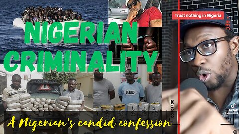 Nigerian Criminality_ A Nigerian's Candid Confession