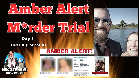 Amber Alert M*rder Trial - NH v. Dustin Duren, Day 1