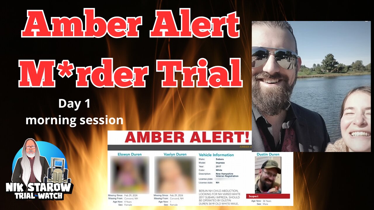Amber Alert M*rder Trial - NH v. Dustin Duren, Day 1