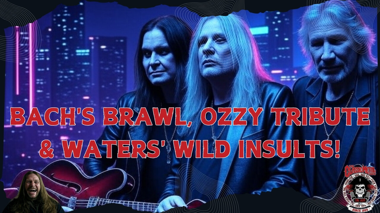 BACH'S BRAWL, OZZY TRIBUTE & WATERS' WILD INSULTS!
