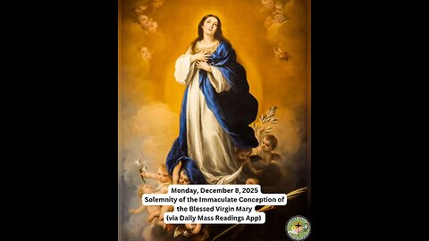 Monday, December 8, 2025 Solemnity of the Immaculate Conception of the Blessed Virgin Mary #faith