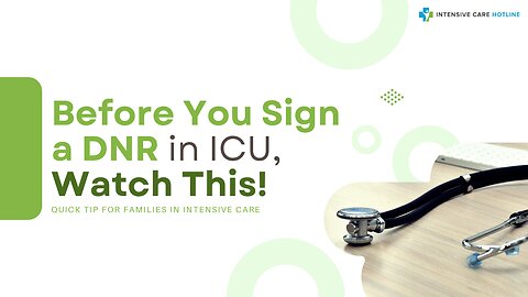 Before You Sign a DNR in ICU, Watch This!