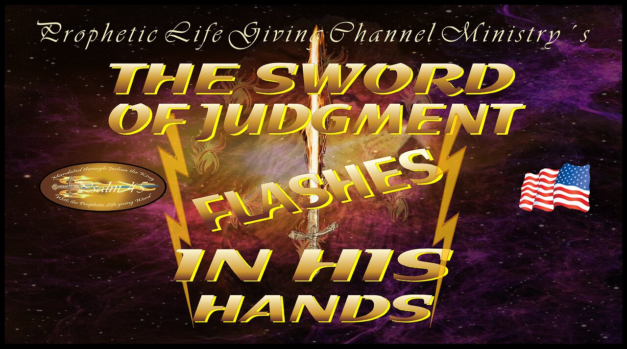 2012 - 2024 - The Sword of Judgment Flashes in His hands